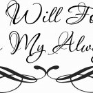 You Will Forever Be My 11 x 20: Motivational and inspirational Vinyl Wall Art