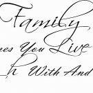 Family The Ones We Live 11 x 20: Motivational and inspirational Vinyl Wall Art
