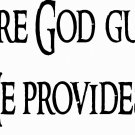 Isaiah 58:11 x 22 :Motivational and inspirational Wall Art Decal Where God Guide