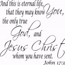 John 17:3 11 x 11 7 x 22:Motivational and inspirational Wall Art Decal