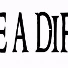 V2 ~ You Make A Difference 5x22 Motivational Inspirational Vinyl Decal Wall Art