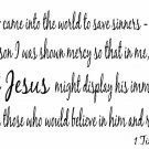 1 Timothy 1:15-16 11"x22" Bible Verse Wall Decal by Scripture Wall Art - Decor