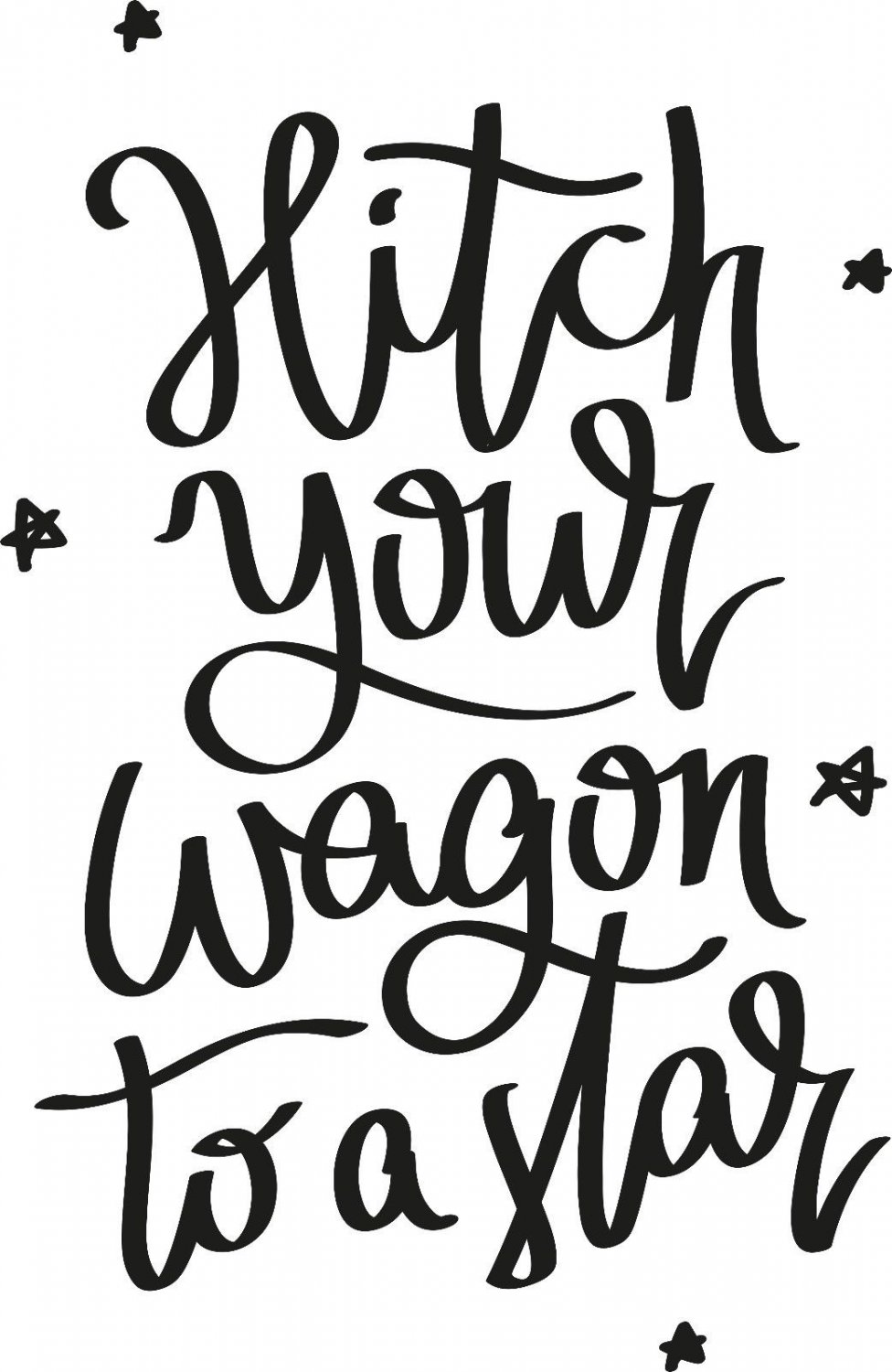 Hitch Your Wagon to a Star 11x16 : Motivational & inspirational Vinyl Wall Art