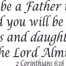 2 Corinthians 6:18 11"x22" Bible Verse Wall Decal by Scripture Wall Art
