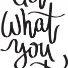 Get What You Want 11x19.5 : Motivational & inspirational Vinyl Wall Art