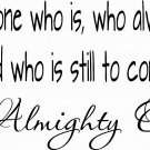 Revelation 1:8 11 x 20 : Motivational and inspirational Vinyl Wall Art