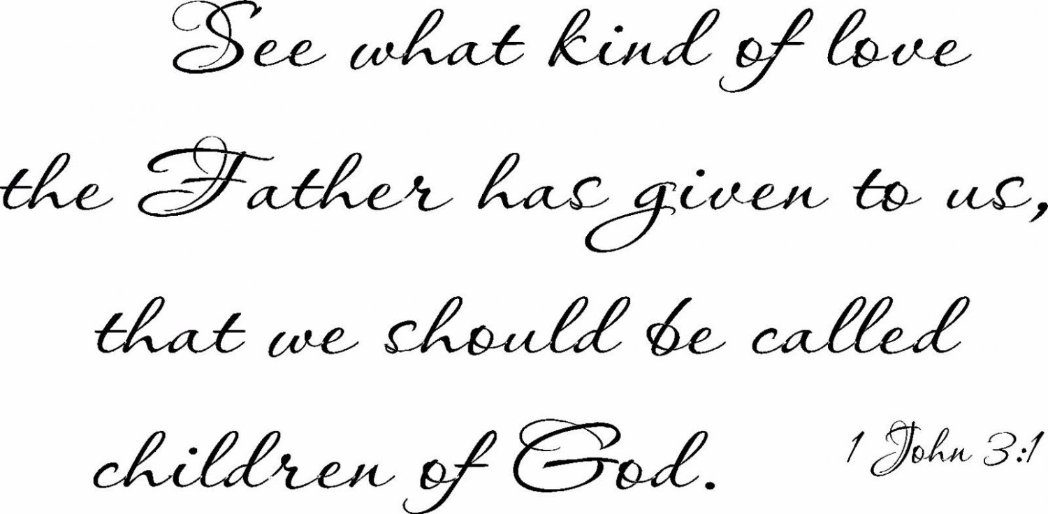1 John 3:1 11"x22" Bible Verse Wall Decal by Scripture Wall Art