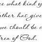1 John 3:1 11"x22" Bible Verse Wall Decal by Scripture Wall Art