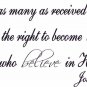 John 1:12 11"x22" Bible Verse Wall Decal by Scripture Wall Art - Decor