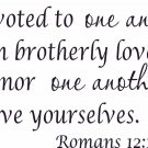 Romans 12:10 11"x22" Bible Verse Wall Decal by Scripture Wall Art - Decor