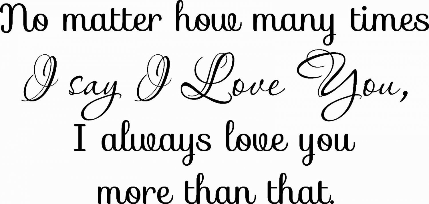 No Matter How Many Times...  11x22 Loving Romantic Vinyl Wall Decal Wall Art