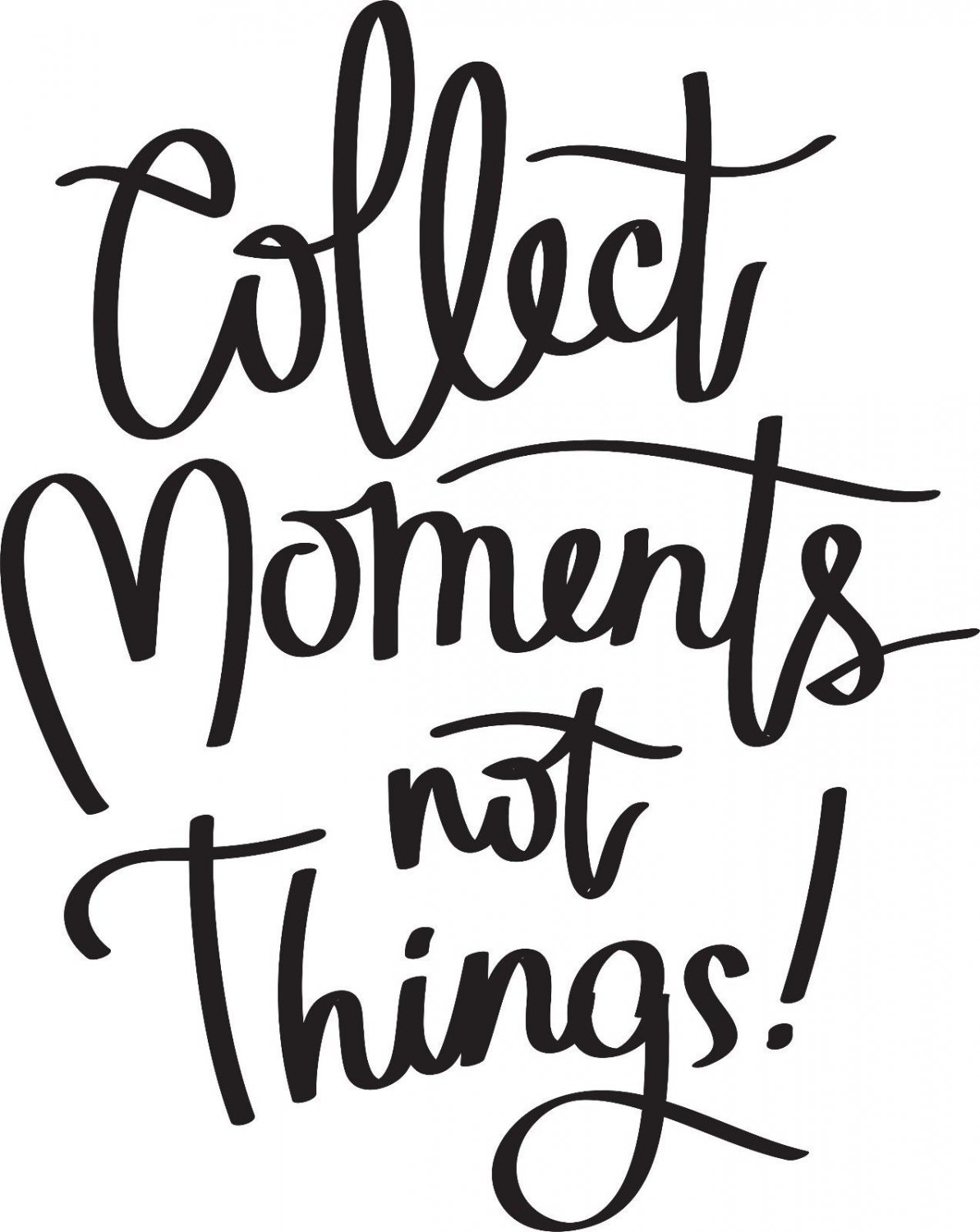 Collect Moments Not Things 11x14 : Motivational & inspirational Vinyl Wall Art