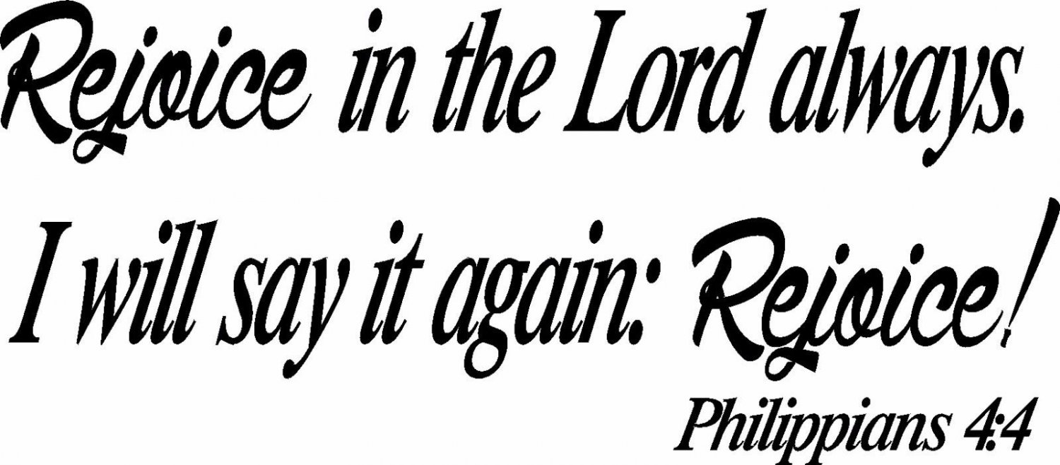 Philippians 4:4  11"x22" Bible Verse Wall Decal by Scripture Wall Art