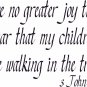 3 John 1:4 12"x 22" Bible Verse Wall Decal ~ Scripture Wall Art