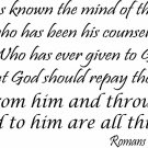 Romans 11:34-36 11" x 22" Bible Verse Wall Decal by Scripture Wall Art