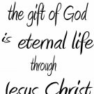 Romans 6:23 11" x 22" Bible Verse Wall Decal by Scripture Wall Art