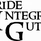 Pride Integrity Guts 11x22 Motivational Inspirational Vinyl Decal Wall Art