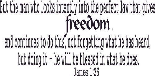 James 1:25, Vinyl Wall Art: Look Into Perfect Law That Gives Freedom Blessed Man