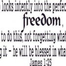 James 1:25, Vinyl Wall Art: Look Into Perfect Law That Gives Freedom Blessed Man