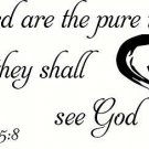 Matthew 5:8 Blessed Are the Pure in Heart for They Will See God. Bible Verse ...