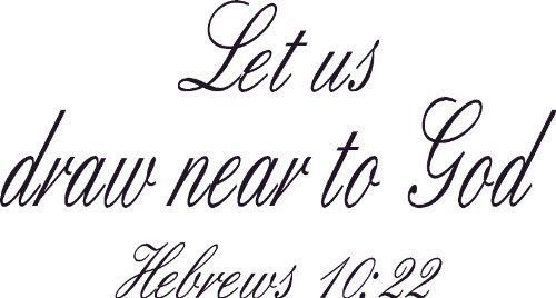 Hebrews 10:22, Vinyl Wall Art, Let Us Draw Near to God