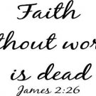 James 2:26, Vinyl Wall Art, Faith Without Works Is Dead