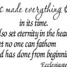 Ecclesiastes 3:11, Vinyl Wall Art, He Has Made Everything Beautiful Time, Set...