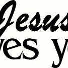 Jesus Loves You 11"x22" Bible Verse Wall Decal by Scripture Wall Art - Decor