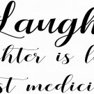 Laughter is the Best... 11 x 22 : Motivational & inspirational Vinyl Wall Art