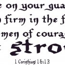 1 Corinthians 16:13 11"x22" Bible Verse Wall Decal by Scripture Wall Art