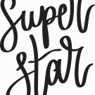 Super Star 11 x 14 : Motivational & inspirational Vinyl Wall Art