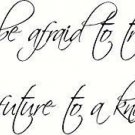 Never be afraid to trust an unknown future to a known God. Bible Verse Wall D...