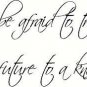 Never be afraid to trust an unknown future to a known God. Bible Verse Wall D...