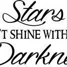 Stars Can't Shine 12 x 22 : Motivational and inspirational Vinyl Wall Art