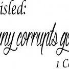 1 Corinthians 15:33 8 x 22 : Bible Verse Wall Decal by Scripture Wall Art