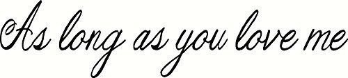As Long As You Love Me, Bible Verse Wall Decal by Scripture Wall Art