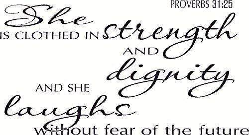 Proverbs 31:25, (VH) Vinyl Wall Art / wall decal, She Is Clothed in Strength ...