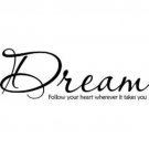 Dream, Follow Your Heart Wherever It Takes You. , Bible Verse Wall Decal Art....