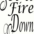 Set A Fire Down in my Soul 11"x 22" Bible Verse Wall Decal by Scripture Wall Art