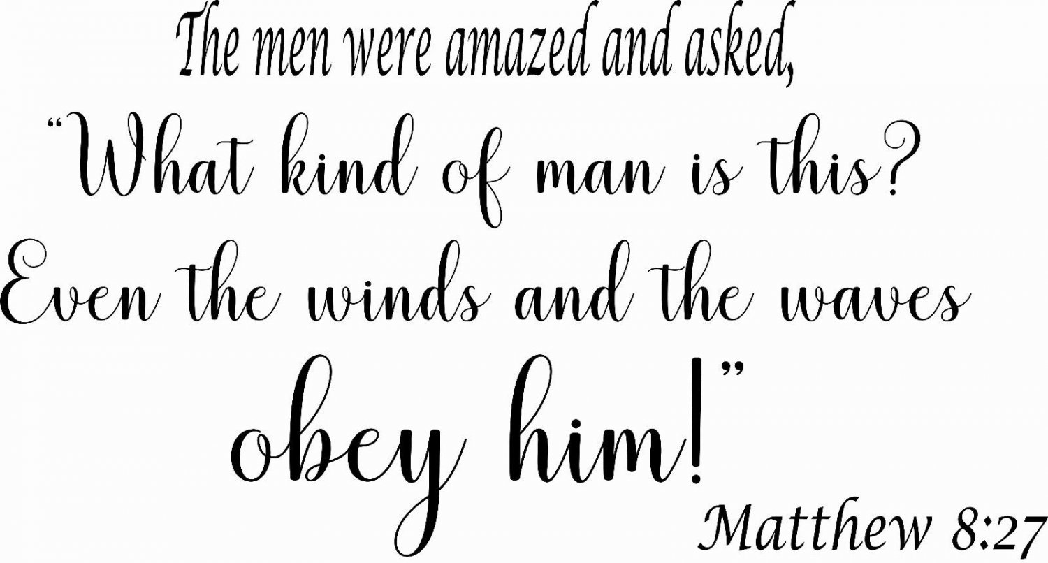 Matthew 8:27 11 x 22 : Bible Verse Wall Decal Art by Scripture Wall Art