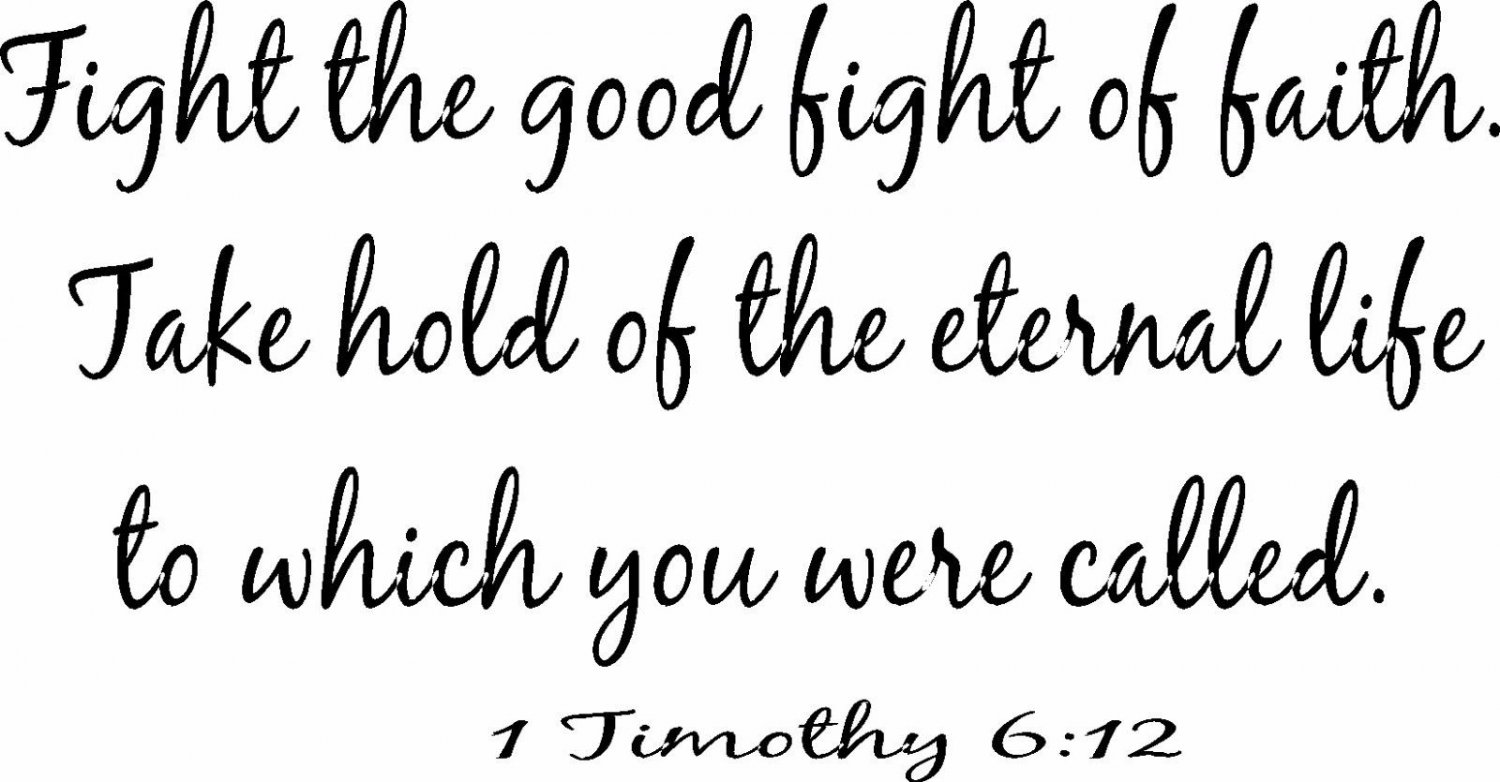 1 Timothy 6:12 11"x22" Bible Verse Wall Decal By Scripture Wall Art - Decor