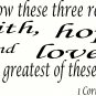 1 Corinthians 13:13 11"x22" Bible Verse Wall Decal by Scripture Wall Art - Decor