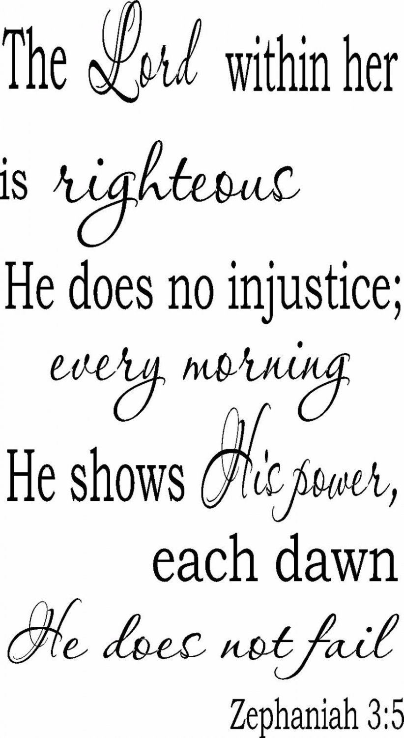 Zephaniah 3:5 11"x22" Bible Verse Wall Decal by Scripture Wall Art - Decor