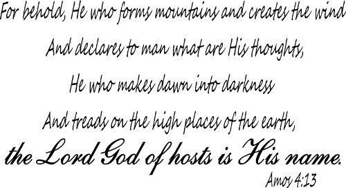 Amos 4:13, 11"x22" Bible Verse Wall Decal by Scripture Wall Art