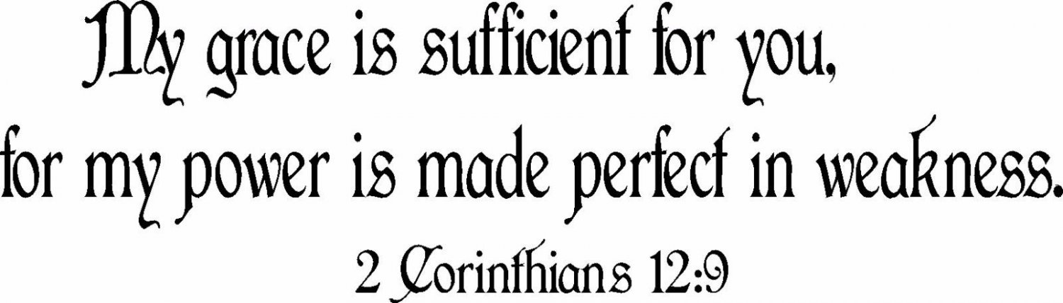 2 Corinthians 12:9 9"x 22" Bible Verse Wall Decal ~ Scripture Wall Art