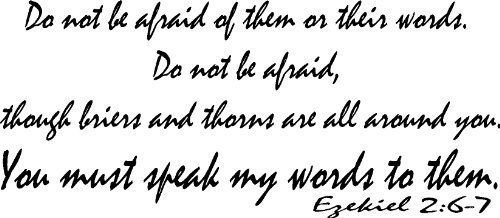 Ezekiel 2:6-7, Vinyl Wall Art, Do Not Be Afraid of Them or Their Words. Do No...