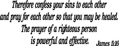 James 5:16, Vinyl Wall Art, Therefore Confess Your Sins to Each Other and Pra...