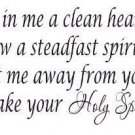 Psalm 51:10, Vinyl Wall Art, Create in Me Clean Heart Renew Spirit Do Not Cas...