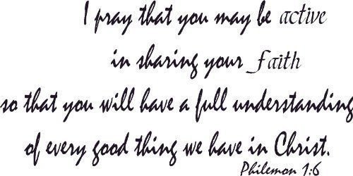 Philemon 1:6, Vinyl Wall Art, Pray That You Be Active Sharing Faith, Good Christ