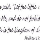 Matthew 19:14, Vinyl Wall Art, Jesus Said Let Children Come to Me Kingdom of ...